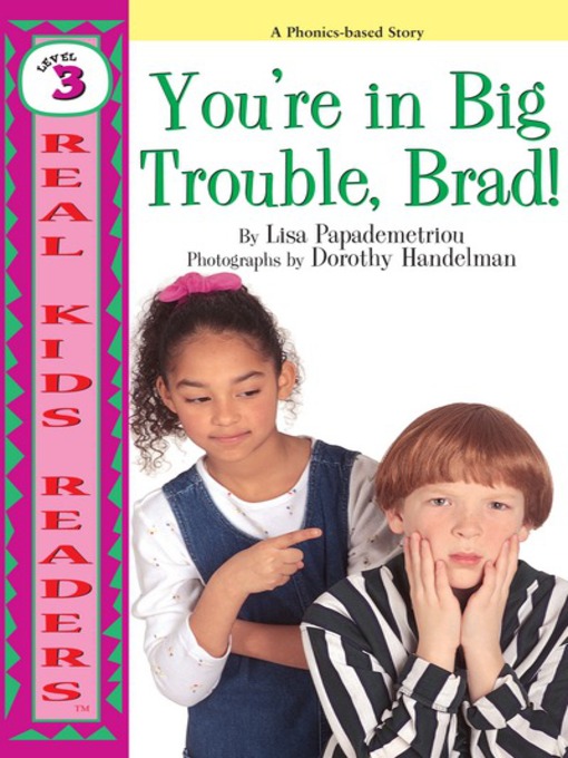 Title details for You're in Big Trouble, Brad! by Lisa Papademetriou - Available